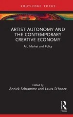 Artist Autonomy and the Contemporary Creative Economy