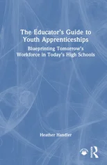 The Educator’s Guide to Youth Apprenticeships