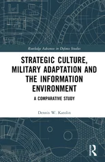 Strategic Culture, Military Adaptation and the Information Environment