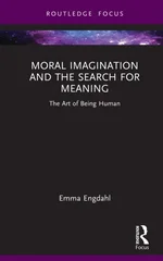Moral Imagination and the Search for Meaning
