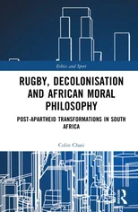 Rugby, Decolonisation and African Moral Philosophy