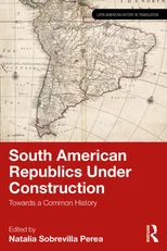 South American Republics Under Construction