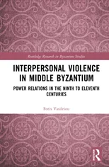 Interpersonal Violence in Middle Byzantium