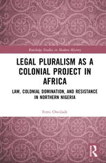 Legal Pluralism as a Colonial Project in Africa