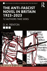The Anti-Fascist Novel in Britain 1923–2023