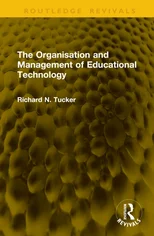 The Organisation and Management of Educational Technology