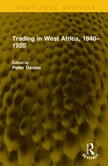 Trading in West Africa, 1840–1920