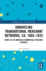 Unraveling Transnational Merchant Networks, ca. 1685–1825