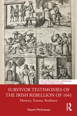 Survivor Testimonies of the Irish Rebellion of 1641