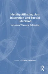 Identity-Affirming Arts Integration and Special Education