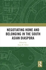 Negotiating Home and Belonging in the South Asian Diaspora