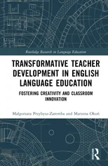 Transformative Teacher Development in English Language Education