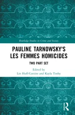 Pauline Tarnowsky's Les Femmes Homicides