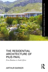 The Residential Architecture of Pius Pahl