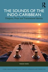 The Sounds of the Indo-Caribbean