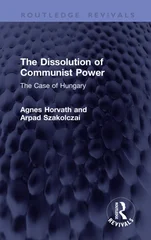The Dissolution of Communist Power