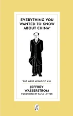 Everything You Wanted to Know About China*