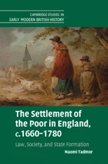 The Settlement of the Poor in England, c.1660–1780