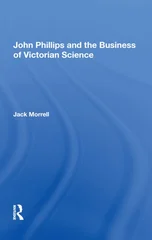 John Phillips and the Business of Victorian Science