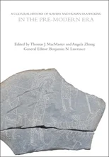 A Cultural History of Slavery and Human Trafficking in the Pre-Modern Era
