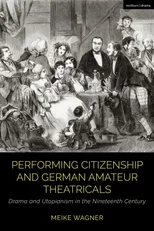Performing Citizenship and German Amateur Theatricals