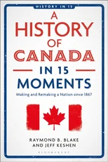 A History of Canada in 15 Moments
