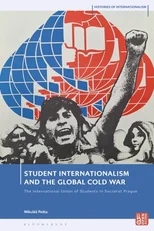 Student Internationalism and the Global Cold War