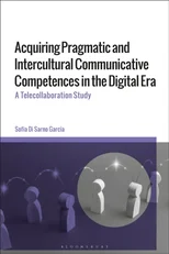 Acquiring Pragmatic and Intercultural Communicative Competences in the Digital Era