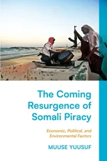 The Coming Resurgence of Somali Piracy