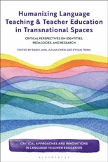 Humanizing Language Teaching and Teacher Education in Transnational Spaces