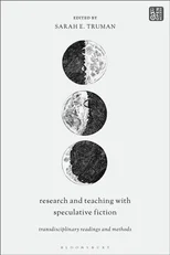 Research and Teaching with Speculative Fiction