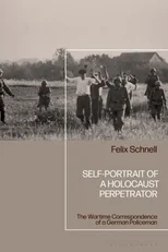 Self-Portrait of a Holocaust Perpetrator