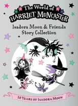 Isadora Moon and Friends Story Collection