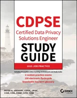 CDPSE Certified Data Privacy Solutions Engineer Study Guide