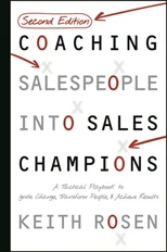 Coaching Salespeople Into Sales Champions