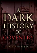 A Dark History of Coventry