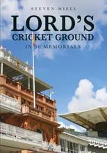 Lord's Cricket Ground in 50 Memorials