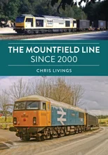 The Mountfield Line Since 2000