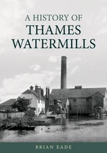A History of Thames Watermills