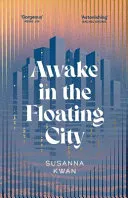 Awake in the Floating City
