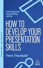 How to Develop Your Presentation Skills