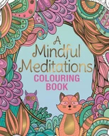 A Mindful Meditations Colouring Book