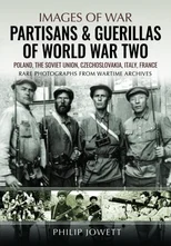 Partisans & Guerrillas of World War Two