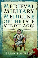 Medieval Military Medicine of the Late Middle Ages