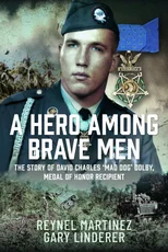 A HERO AMONG BRAVE MEN