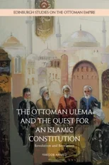 The Ottoman Ulema and the Quest for an Islamic Constitution