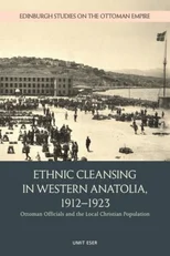Ethnic Cleansing in Western Anatolia, 1912–1923