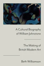 A Cultural Biography of William Johnstone
