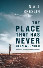 The Place That Has Never Been Wounded