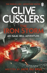 Clive Cussler’s The Iron Storm